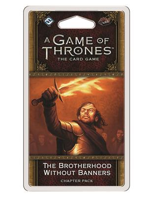 Game of Thrones - LCG 2nd Edition - The Brotherhood without Banners
