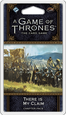 Game of Thrones LCG - 2nd Edition - There Is My Claim