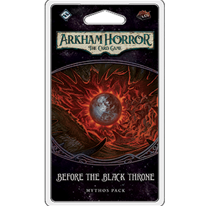 FFG - Arkham Horror LCG: Before the Black Throne